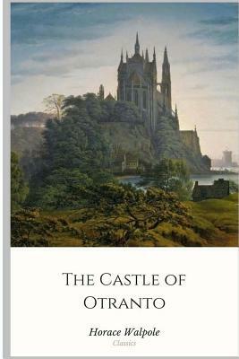 The Castle of Otranto by Horace Walpole