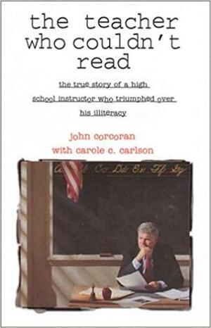 The Teacher Who Couldn't Read by John Corcoran