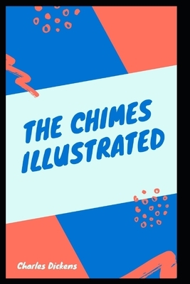 The Chimes Illustrated by Charles Dickens