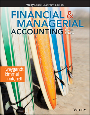 Financial and Managerial Accounting by Paul D. Kimmel, Jerry J. Weygandt