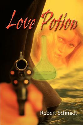 Love Potion by Robert Schmidt