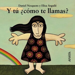 Y Tu Como Te Llamas?/ What is your Name? by Daniel Nesquens