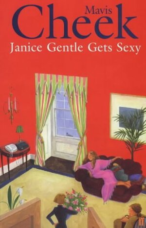 Janice Gentle Gets Sexy by Mavis Cheek