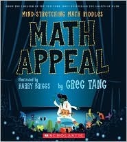 Math Appeal: Mind-Stretching Math Riddles by Harry Briggs, Greg Tang