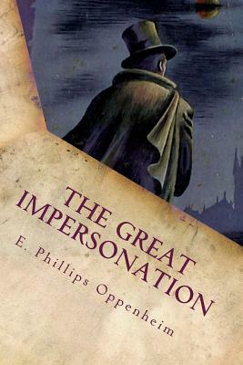 The Great Impersonation: Illustrated by E. Phillips Oppenheim