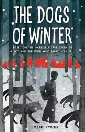 The Dogs of Winter by Bobbie Pyron