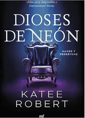 Dioses de neon  by Katee Robert