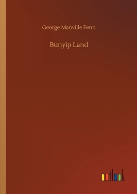 Bunyip Land by George Manville Fenn