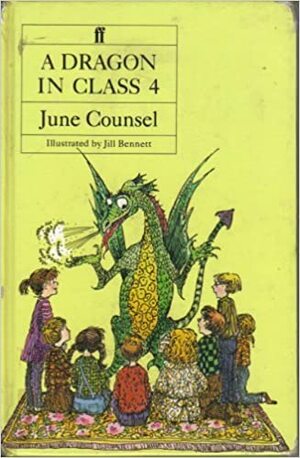 A Dragon in Class 4 by June Counsel, Jill Bennett
