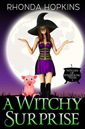 A Witchy Surprise (Witches of Whispering Pines, #1) by Rhonda Hopkins
