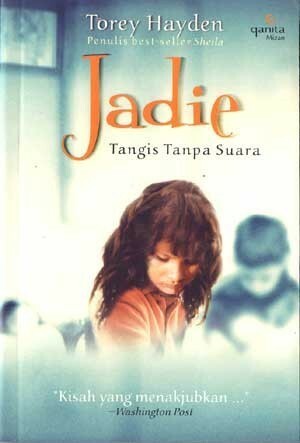 Jadie: Tangis Tanpa Suara (Ghost Girl) by Utti Setiawati, Torey Hayden, Pangestuningsih