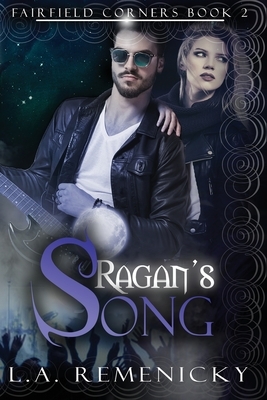 Ragan's Song by L. a. Remenicky