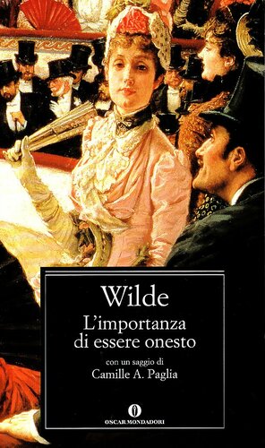 L'importanza di essere onesto by Oscar Wilde, Camille A. Paglia, Masolino D'Amico