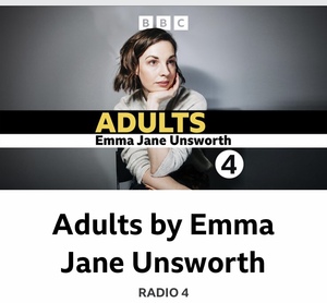 Adults [Abridged] by Emma Jane Unsworth