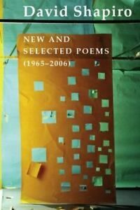 New and Selected Poems, 1965-2006 by David Shapiro