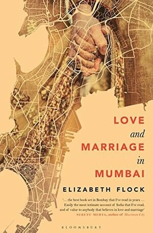 Love and Marriage in Mumbai Paperback Elizabeth Flock by Elizabeth Flock