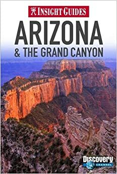 Arizona & Grand Canyon Insight Guide by Insight Guides, Discovery Channel