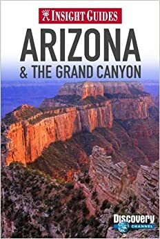 Arizona & Grand Canyon Insight Guide by Discovery Channel, Insight Guides