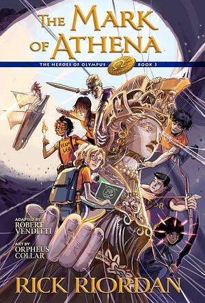 The Mark of Athena: The Graphic Novel by Robert Venditti, Rick Riordan