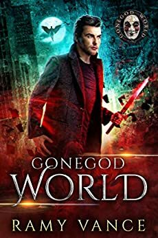 Gone God World by R.E. Vance