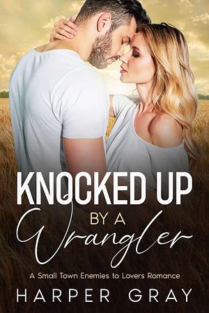 Knocked Up By a Wrangler by Harper Gray