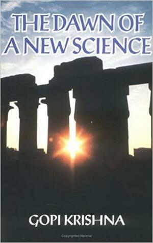 The Dawn of a New Science by Gopi Krishna