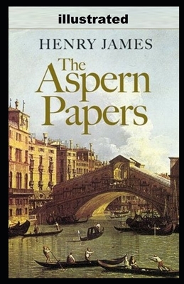 The Aspern Papers illustrated by Henry James