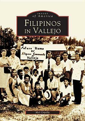 Filipinos in Vallejo by Mel Orpilla