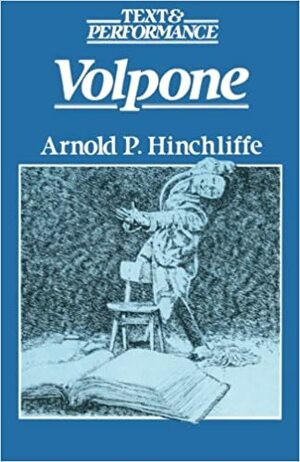 Volpone by Arnold P. Hinchliffe