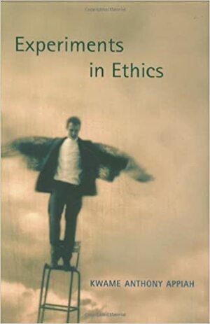 Ethische Experimente: Übungen zum guten Leben by Kwame Anthony Appiah