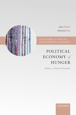 The Political Economy of Hunger: Volume 2: Famine Prevention by 