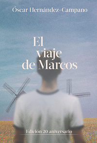 Viaje de Marcos (Edición 20o aniversario) by Óscar Hernández Campano