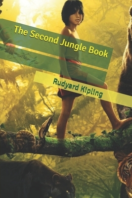 The Second Jungle Book by Rudyard Kipling