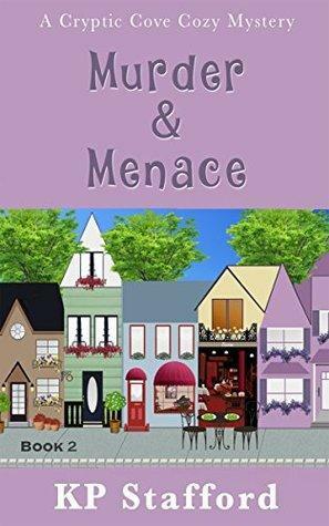 Murder & Menace by K.P. Stafford