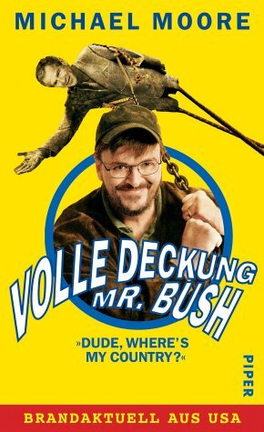 Volle Deckung, Mr. Bush by Michael Moore