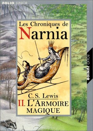 Le Lion, la Sorcière Blanche et l'Armoire Magique by C.S. Lewis