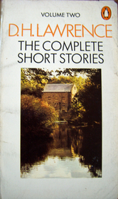 Complete Short Stories, Vol 2 by D.H. Lawrence