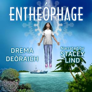 Entheóphage by Drema Deòraich