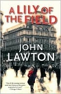 A Lily of the Field by John Lawton