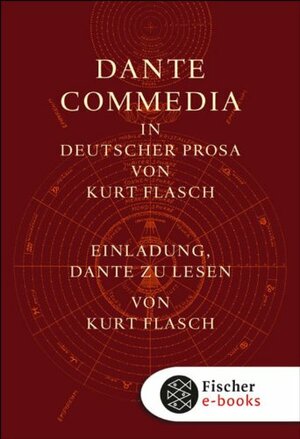 Commedia und Einladungsband: I.Commedia. In deutscher Prosa von Kurt Flasch II.Einladung, Dante zu lesen by Kurt Flasch, Dante Alighieri