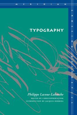 Typography: Mimesis, Philosophy, Politics by 