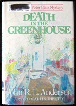 Death in the Greenhouse by J.R.L. Anderson