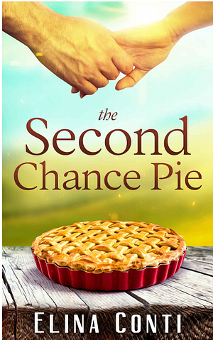 The Second Chance Pie by Elina Conti