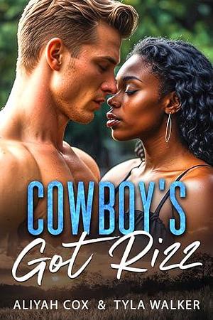 Cowboy's Got Rizz by Tyla Walker, Aliyah Cox, Aliyah Cox