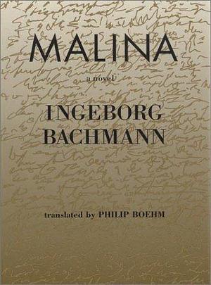 Malina: A Novel by Ingeborg Bachmann