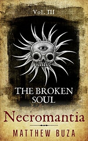 The Broken Soul by Matthew Buza