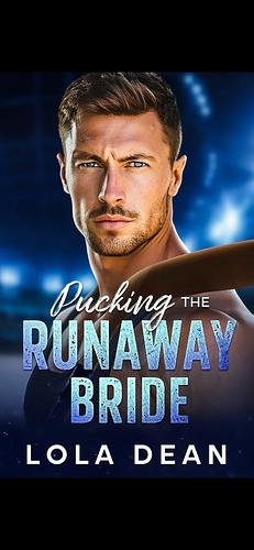 Pucking the Runaway Bride by Lola Dean