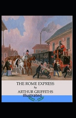 The Rome Express Illustrated by Arthur Griffiths