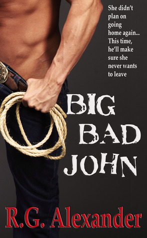 Big Bad John by R.G. Alexander