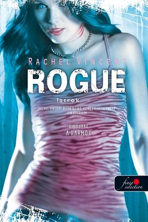 Rogue - Latrok by Rachel Vincent